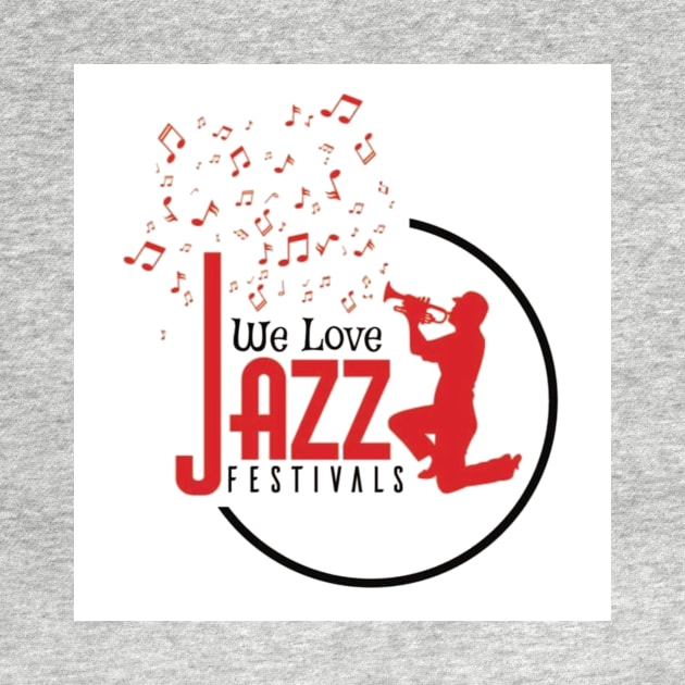 We Love Jazz Festivals by SHE IS A VERB